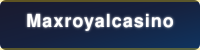 Maxroyalcasino
