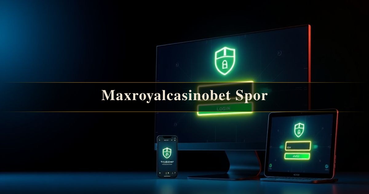Maxroyalcasinobet Spor