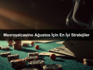 Maxroyalcasino Ağustos