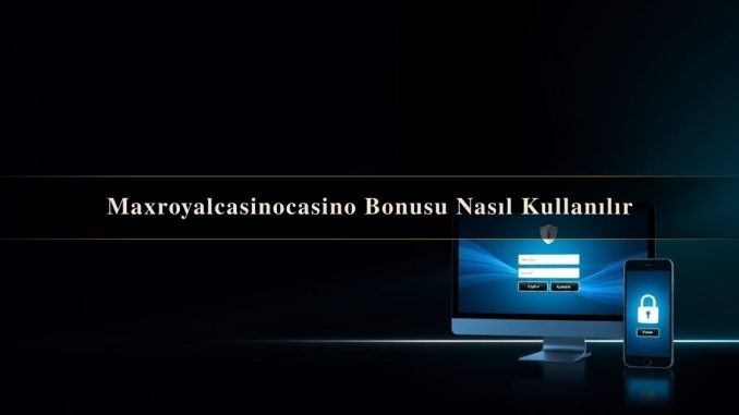 Maxroyalcasinocasino Bonusu