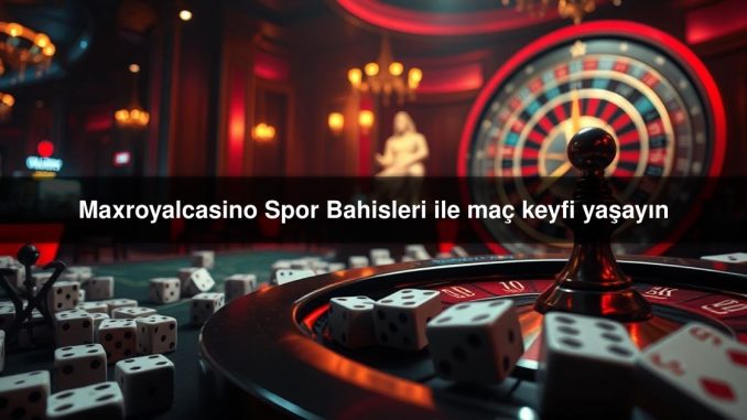 Maxroyalcasino Spor